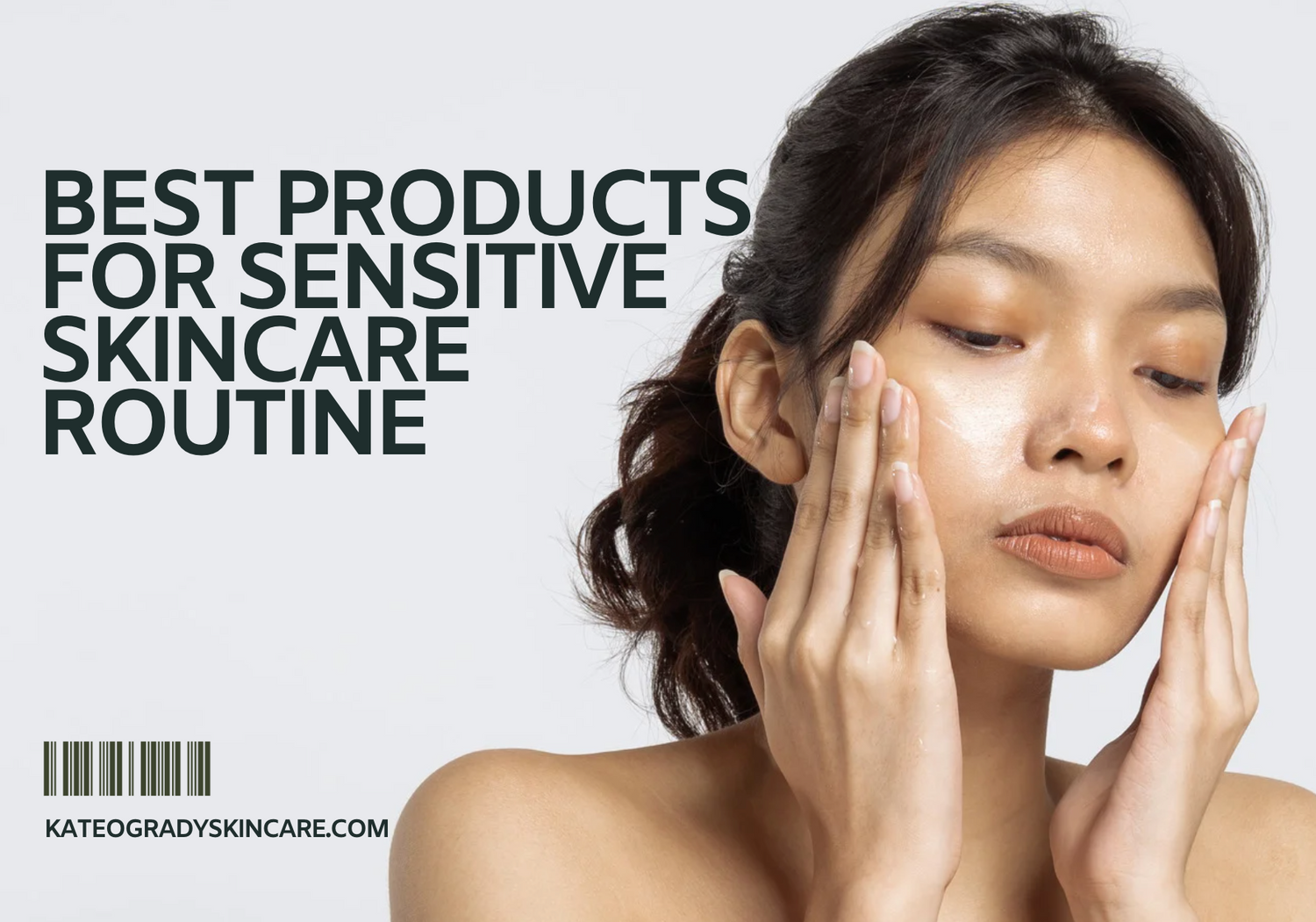 Best Products for a Sensitive Skin Care Routine: Our Top Picks